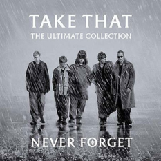 Never Forget: The Ultimate Collection