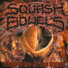 The Mass Rotting - The Mass Sickening