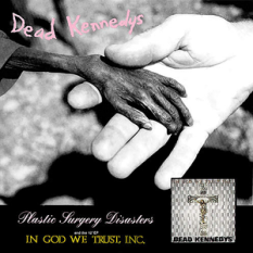 Plastic Surgery Disasters / In God We Trust, Inc.