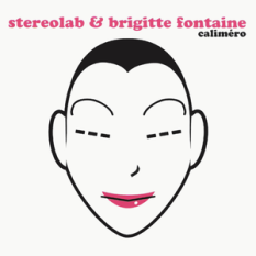 Stereolab & Brigitte Fontaine