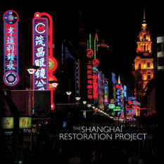 The Shanghai Restoration Project