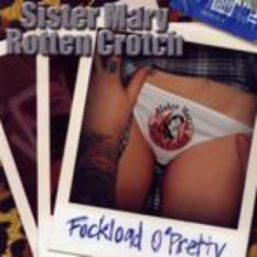Sister Mary Rotten Crotch