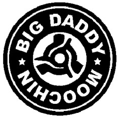BIG DADDY MOOCHIN