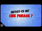 Qu'est ce qu'une phrase ?