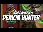 Hero Gameplay: The Demon Hunter Hero