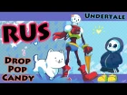 Drop Pop Candy - Undertale Parody [RUS COVER]