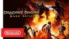 Dragon’s Dogma: Dark Arisen - Launch Trailer - Nintendo Switch