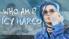 Icy Narco Goes From Serving Ice Cream to a Record Deal - Who Am I
