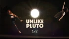 Unlike Pluto - JOLT