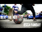 Beat The Ket At RSC Anderlecht Fanday with Panna Streetz
