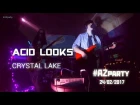 ACID LOOKS - Crystal Lake (Азбука Звука Party)