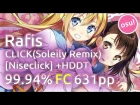 Rafis |  ClariS - CLICK(Soleily Remix) [Niseclick] | HDDT 99.94% FC 631pp | Live Spectate
