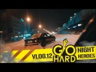 NIGHT HEROES – STREET DRIFT | TOYOTA CHASER | ICE DRIFT | DRIFT FAILS | DRIFT VLOG 12