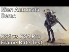 Nier Automata Demo PS4 vs PS4 Pro Frame Rate Test