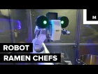 These 2 Robot Chefs Will Make You Ramen (College Dreams Come True)