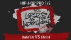 Dam'en VS Emsh | Hip-Hop PRO | 1/2 | LORDS OF THE UNDERGROUND 2