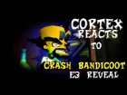 Neo Cortex Reacts to Crash Bandicoot E3 Reveal