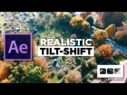 Realistic Tilt Shift in After Effects