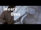 СВОИ Weary Eyes | 0+