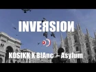 INVEЯSIOИ / KOSIKK X BlΔnc  – Asylum