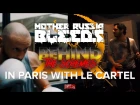 Behind the Schemes: Mother Russia Bleeds (Le Cartel)