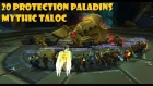 20 Protection Paladins VS Mythic Taloc