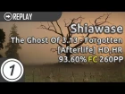 Shiawase | The Ghost Of 3.13 - Forgotten [Afterlife] +HD,HR | FC 93.60% 260pp #2