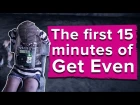 Get Even gameplay - the first 15 minutes