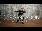 Kendrick Lamar – Far From Here (ft. Schoolboy Q) | Choreography by Oleg Gladun | D.Side Dance Studio