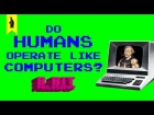 Do Humans Operate Like Computers? (Kant) - 8-Bit Philosophy