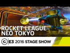 Rocket League Neo Tokyo Impressions - E3 2016 Stage Show