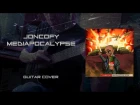 Joncofy - Mediapocalypse (guitar cover)