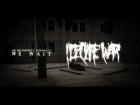 I Declare War - We Wait - Lyric Video