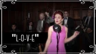 “L-O-V-E” Jazz Standard Cover by Robyn Adele Anderson