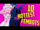 TOP 10 HOTTEST FEMBOTS - Diamond Bolt