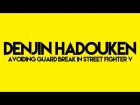 [SFVbeta] Denjin Hadouken - Avoiding Guard Break
