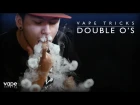 Vape Tricks - Double O's