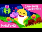 Valentine's Day Sharks❤️ | JAW-SOME Valentine | Best Kids Songs | Pinkfong Songs for Children