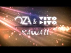 Oza & Vitodito - Kawaii (Incl. Re-Electro mix) [TEASER]