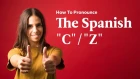 How To Pronounce The Spanish "C"/"Z" | Spanish In 60 Seconds
