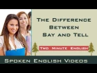 The Difference Between Say and Tell - Confusing Words in English Grammar