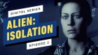 Alien: Isolation Digital Series - Episode 2
