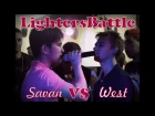 #LightersBattle: SAVAN vs WEST