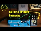 Reamping Lasse Lamert's riffs with AMT B2 and CP-100FX Pangaea