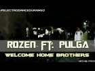 ROZEN FT. PULGA || WELCOME HOME BROTHERS || Electro Dance Durango