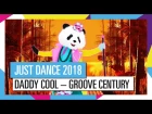 DADDY COOL – GROOVE CENTURY | JUST DANCE 2018