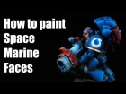 How to paint Space Marines Faces?