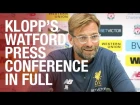 Jürgen Klopp's pre-Watford press conference in full | Coutinho update, transfers and more
