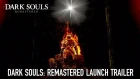 DARK SOULS: REMASTERED Launch Trailer