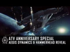 Star Citizen: ATV Anniversary Special - Aegis Dynamics & Hammerhead Reveal